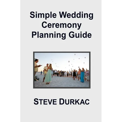 Simple Wedding Ceremony Planning Guide - Paperback