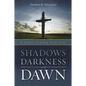 Shadows, Darkness and Dawn: A Lenten Journey with Jesus - Paperback