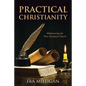Practical Christianity: Rediscovering the New Testament Church - Paperback