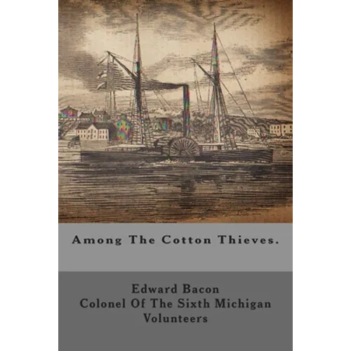 Among The Cotton Thieves. - Paperback