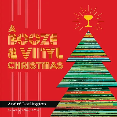 A Booze & Vinyl Christmas: Merry Music-And-Drink Pairings to Celebrate the Season - Hardcover