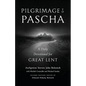Pilgrimage to Pascha Large Print Edition: A Daily Devotional for Great Lent - Paperback