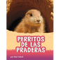 Perritos de Las Praderas - Hardcover