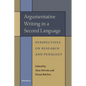 Argumentative Writing in a Second Language: Perspectives on Research and Pedagogy - Paperback