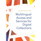 Multilingual Access and Services for Digital Collections - Paperback