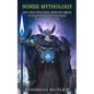 Norse Mythology: Learn About Viking History, Myths and Legends (A Comprehensive and Fascinating Guide Into Viking Life) - Paperback