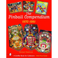 The Pinball Compendium: 1970 -1981: 1970 -1981 - Hardcover