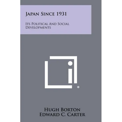 Japan Since 1931: Its Political and Social Developments - Paperback