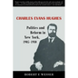 Charles Evans Hughes: Politics and Reform in New York, 1905-1910 - Paperback
