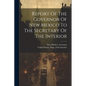 Report Of The Governor Of New Mexico To The Secretary Of The Interior - Paperback