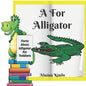 A for Alligator: Facts about Alligators for toddlers - Paperback