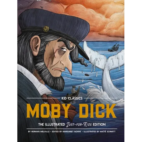 Moby Dick - Kid Classics: The Classic Edition Reimagined Just-For-Kids! 3 - Hardcover