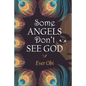 Some Angels Don't See God - Paperback