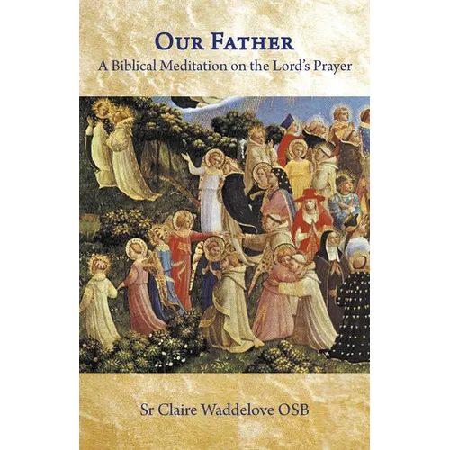 Our Father. A Biblical Meditation on the Lord's Prayer - Paperback