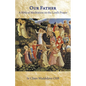 Our Father. A Biblical Meditation on the Lord's Prayer - Paperback