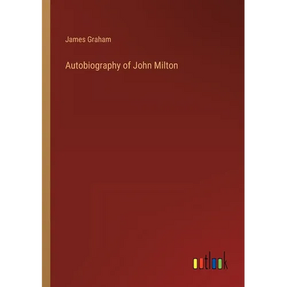 Autobiography of John Milton - Paperback