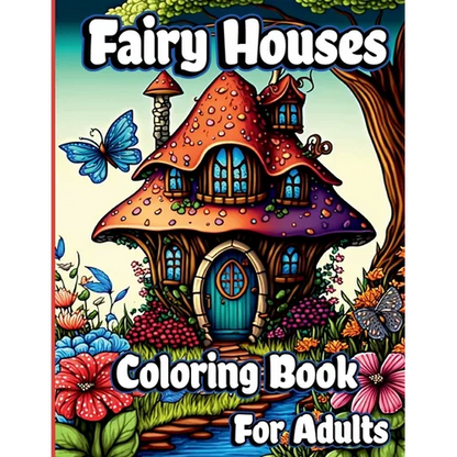 Fairy Houses Coloring Book for Adults - Paperback