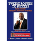 Twelve Rounds to Success: Boxing strategies for the business world - Paperback