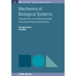 Mechanics of Biological Systems: Introduction to Mechanobiology and Experimental Techniques - Hardcover