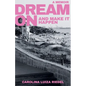 Dream On: and make it happen - Paperback