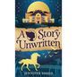 A Story Unwritten - Hardcover