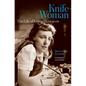 Knife-Woman: The Life of Louise Bourgeois - Hardcover
