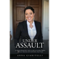 Under Assault: A Crime Reporter's True Story Of Overcoming Sexual Trauma and Exposing Injustice - Paperback