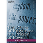 The Power of Prayer and the Prayer of Power - Hardcover