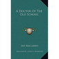 A Doctor of the Old School - Hardcover