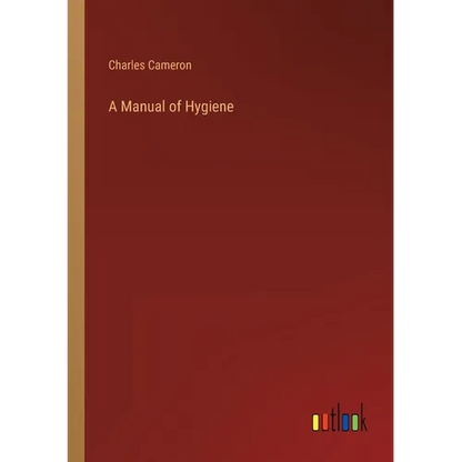 A Manual of Hygiene - Paperback