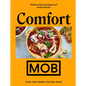 Comfort Mob: Food That Makes You Feel Good - Hardcover