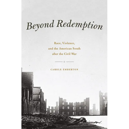 Beyond Redemption: Race, Violence, and the American South after the Civil War - Paperback