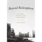 Beyond Redemption: Race, Violence, and the American South after the Civil War - Paperback