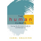 The Human Climate: Facing the Divisions Inside Us and Between Us - Paperback