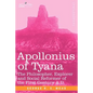 Apollonius of Tyana: The Philosopher, Explorer and Social Reformer of the First Century A.D - Paperback