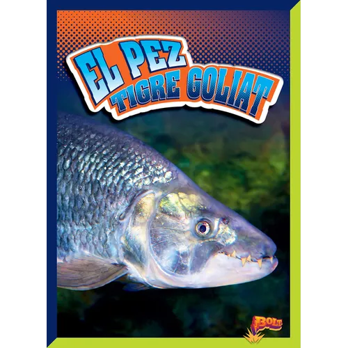 El Pez Tigre Goliat - Hardcover