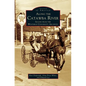 Along the Catawba River: Images from the Winthrop University Archives - Hardcover