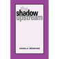 The Shadow Upstream - Hardcover