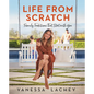 Life from Scratch: Family Traditions That Start with You - Hardcover