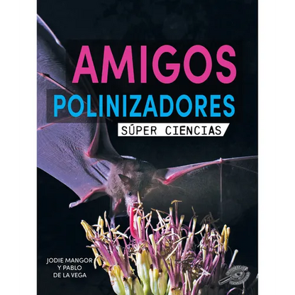 Amigos Polinizadores: Pollination Pals - Paperback