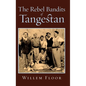 The Rebel Bandits of Tangestan - Hardcover