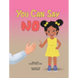 You Can Say No - Hardcover