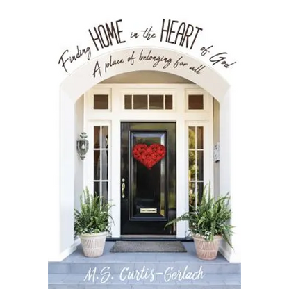 Finding Home in the Heart of God - Paperback