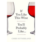 If You Like This Wine You'll Probably Like... - Paperback