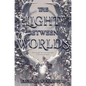 The Light Between Worlds - Hardcover
