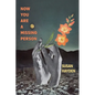 Now You Are a Missing Person: A Memoir in Poems, Stories, & Fragments - Paperback