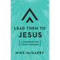 Lead Them to Jesus: A Handbook for Youth Workers - Paperback