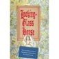 Looking-Glass House: The Lost Manuscript of "Through the Looking-Glass" by Lewis Carroll - Hardcover