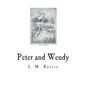 Peter and Wendy: The Boy Who Wouldn't Grow Up - Paperback