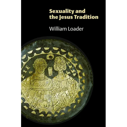Sexuality and the Jesus Tradition - Paperback